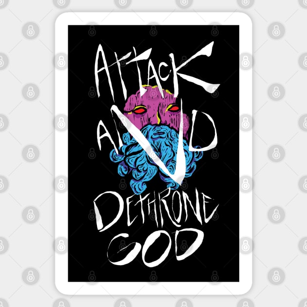 ATTACK AND DETHRONE GOD Sticker by LaBearDod